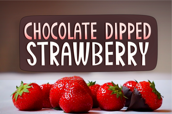 Chocolate Dipped Strawberry Font: A Quirky Choice for Creative Designs